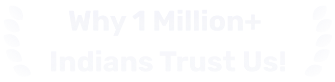 files/Why_1_Million_Indians_Trust_Us.png